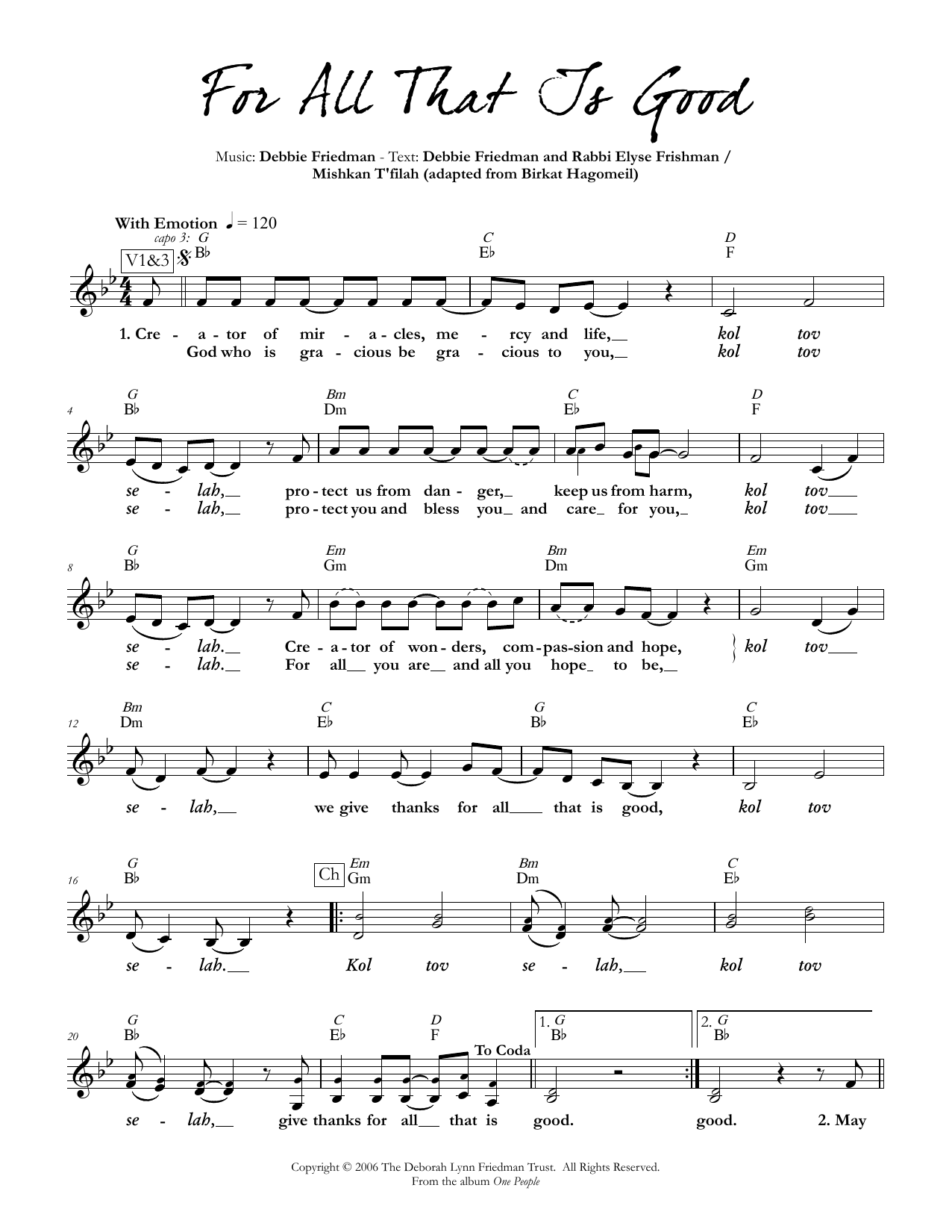Learn to play Debbie Friedman & Rabbi Elyse Frishman For All That Is Good sheet music for Lead Sheet / Fake Book in minutes. Debbie Friedman & Rabbi Elyse Frishman For All That Is Good sheet music preview music notes and score for Lead Sheet / Fake Book including 3 page(s)