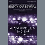 Download or print Deke Sharon Beneath Your Beautiful Sheet Music Printable PDF 8-page score for A Cappella / arranged SATB SKU: 169932