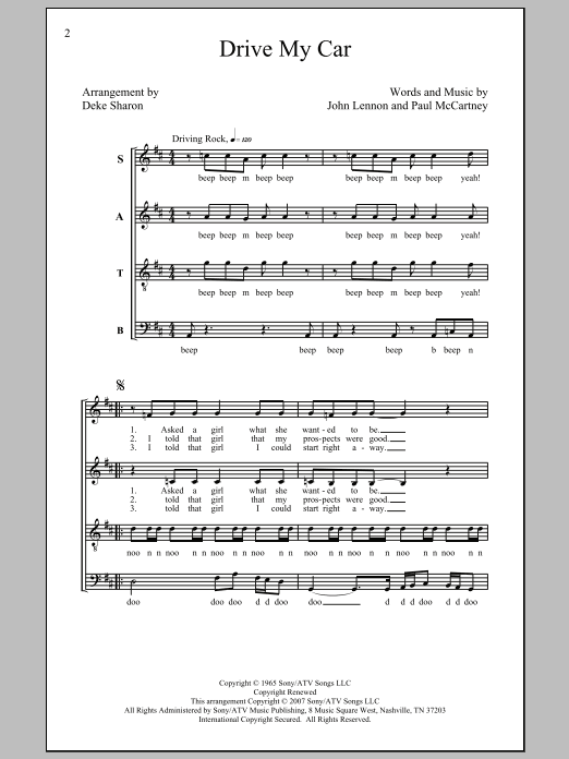Learn to play The Beatles Drive My Car (arr. Deke Sharon) sheet music for SATB in minutes. The Beatles Drive My Car (arr. Deke Sharon) sheet music preview music notes and score for SATB including 7 page(s)