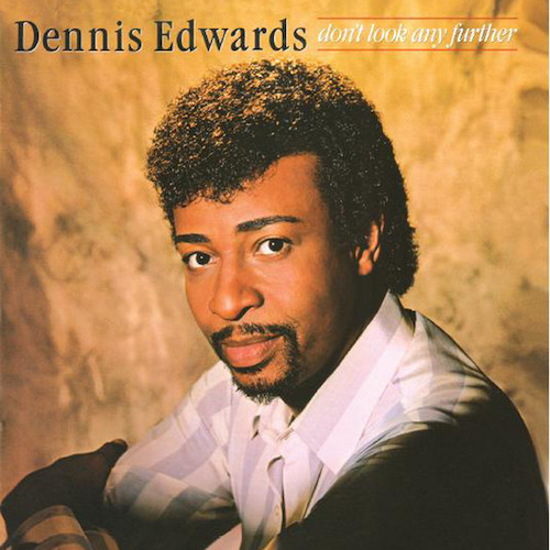 Dennis Edwards Don't Look Any Further profile picture