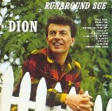 Download or print Dion Runaround Sue Sheet Music Printable PDF 5-page score for Pop / arranged Piano, Vocal & Guitar (Right-Hand Melody) SKU: 94386