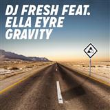 Download or print DJ Fresh Gravity (featuring Ella Eyre) Sheet Music Printable PDF 6-page score for Pop / arranged Piano, Vocal & Guitar (Right-Hand Melody) SKU: 120598