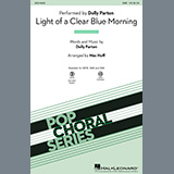 Download or print Dolly Parton Light Of A Clear Blue Morning (arr. Mac Huff) Sheet Music Printable PDF 14-page score for Country / arranged SSA Choir SKU: 1149071