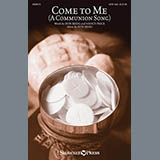 Download or print Don Besig Come To Me (A Communion Song) Sheet Music Printable PDF 2-page score for Sacred / arranged SATB SKU: 156867