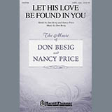 Download or print Don Besig Let His Love Be Found In You Sheet Music Printable PDF 14-page score for Concert / arranged SATB SKU: 88728