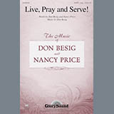 Download or print Don Besig Live, Pray And Serve! Sheet Music Printable PDF 15-page score for Concert / arranged SATB SKU: 86613