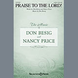 Download or print Don Besig Praise To The Lord! Sheet Music Printable PDF 11-page score for Hymn / arranged SATB SKU: 162409