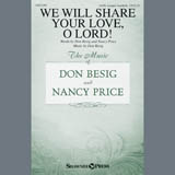 Download or print Don Besig We Will Share Your Love, O Lord! Sheet Music Printable PDF 2-page score for Sacred / arranged Choir SKU: 407520