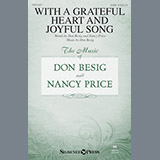 Download or print Don Besig With A Grateful Heart And Joyful Song Sheet Music Printable PDF 11-page score for Sacred / arranged SATB SKU: 195500