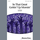 Download or print Traditional In That Great Getting' Up Morning (arr. Don Hart) Sheet Music Printable PDF 17-page score for Concert / arranged SATB SKU: 96887