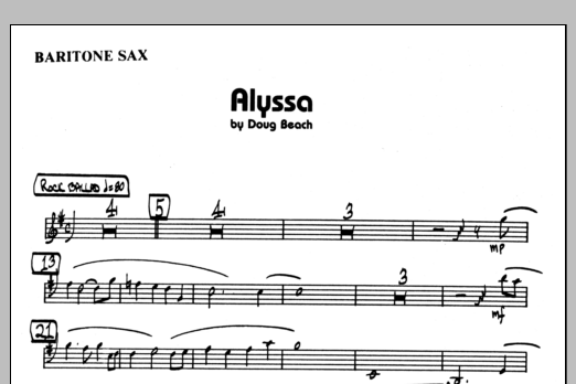 Learn to play Doug Beach Alyssa - Eb Baritone Sax sheet music for Jazz Ensemble in minutes. Doug Beach Alyssa - Eb Baritone Sax sheet music preview music notes and score for Jazz Ensemble including 1 page(s)