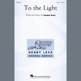 Download or print Douglas Beam To The Light Sheet Music Printable PDF 15-page score for Concert / arranged SATB Choir SKU: 407546