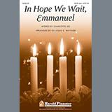 Download or print Douglas E. Wagner In Hope We Wait, Emmanuel Sheet Music Printable PDF 15-page score for Concert / arranged SATB SKU: 88343