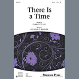 Download or print Douglas E. Wagner There Is A Time Sheet Music Printable PDF 7-page score for Inspirational / arranged SATB Choir SKU: 297372