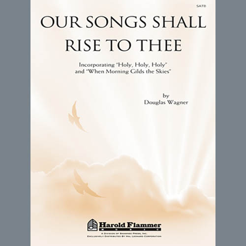 Douglas E. Wagner Our Songs Shall Rise To Thee profile picture