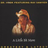 Download or print Dr. Hook A Little Bit More Sheet Music Printable PDF 4-page score for Easy Listening / arranged Piano, Vocal & Guitar (Right-Hand Melody) SKU: 47214