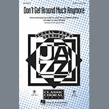 Download or print Duke Ellington Don't Get Around Much Anymore (arr. Mark Brymer) Sheet Music Printable PDF 8-page score for Concert / arranged SATB SKU: 71033
