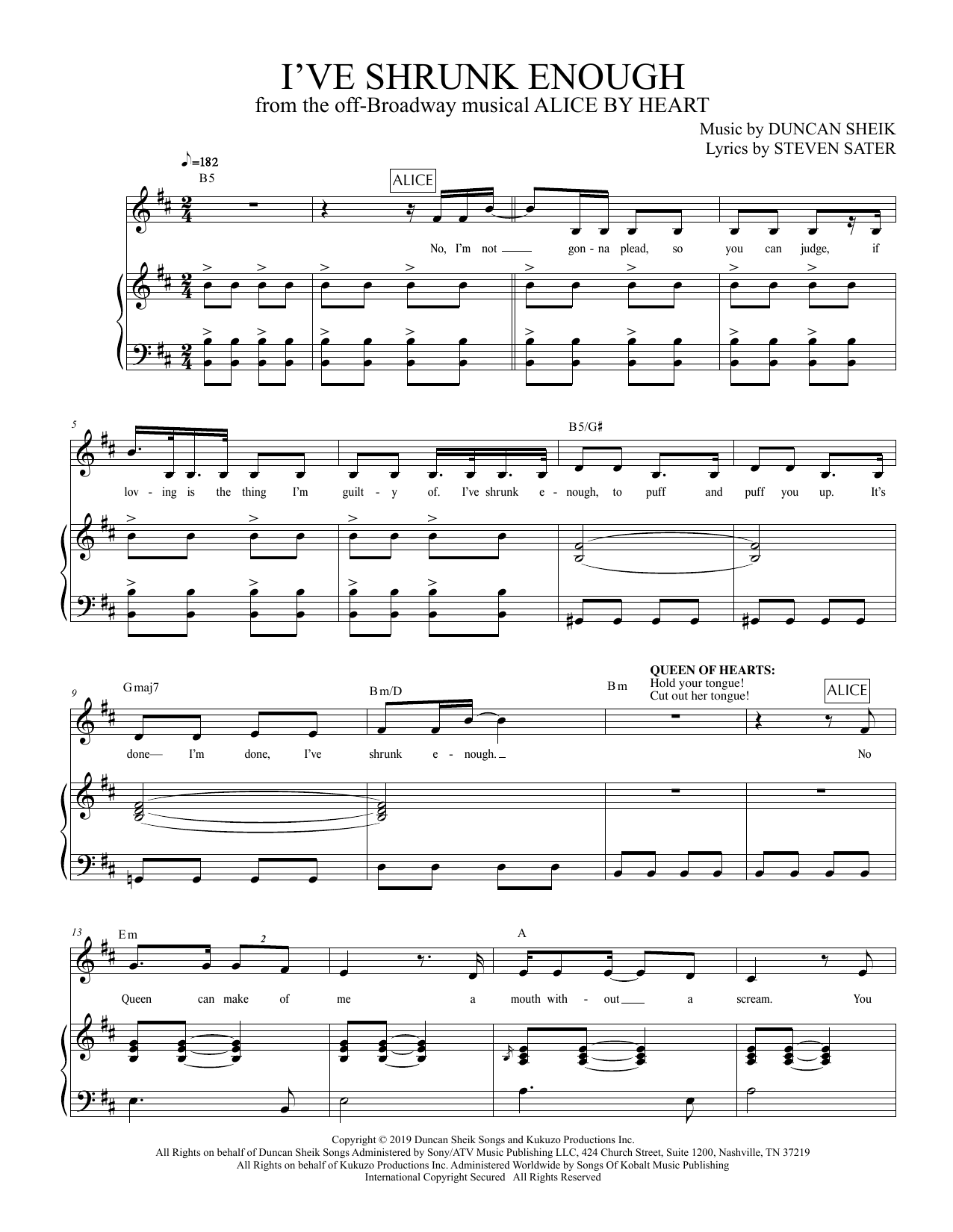 Learn to play Duncan Sheik and Steven Sater I've Shrunk Enough (from Alice By Heart) sheet music for Piano & Vocal in minutes. Duncan Sheik and Steven Sater I've Shrunk Enough (from Alice By Heart) sheet music preview music notes and score for Piano & Vocal including 8 page(s)