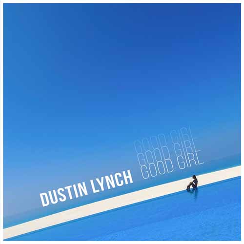 Dustin Lynch Good Girl profile picture