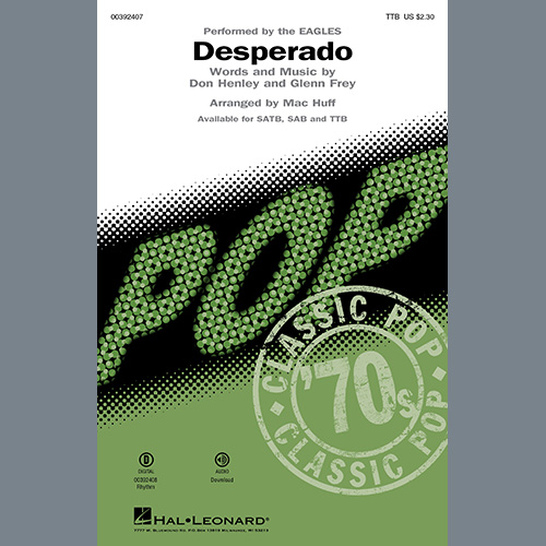 Download Eagles Desperado (arr. Mac Huff) Sheet Music arranged for SAB Choir - printable PDF music score including 7 page(s)
