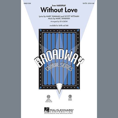 Marc Shaiman Without Love (from Hairspray) (arr. Ed Lojeski) profile picture
