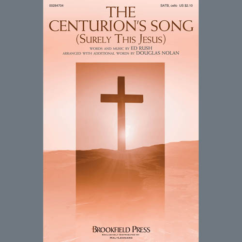 Ed Rush The Centurion's Song (Surely This Jesus) (arr. Douglas Nolan) profile picture