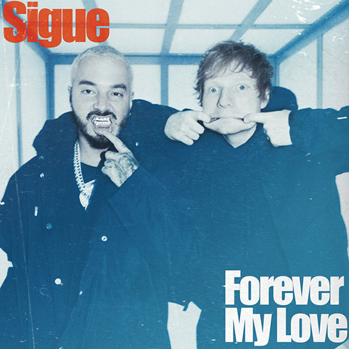 Ed Sheeran & J Balvin Forever My Love pictures Ed Sheeran & J Balvin Forever My Love profile picture