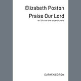 Download or print Elizabeth Poston Praise Our Lord Sheet Music Printable PDF 6-page score for Classical / arranged 2-Part Choir SKU: 1381986