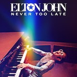 Download or print Elton John & Brandi Carlile Never Too Late Sheet Music Printable PDF 2-page score for Pop / arranged Lead Sheet / Fake Book SKU: 1649403