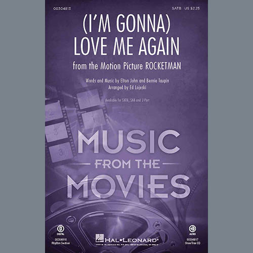 Elton John & Taron Egerton (I'm Gonna) Love Me Again (from Rocketman) (arr. Ed Lojeski) profile picture