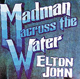 Download or print Elton John Madman Across The Water Sheet Music Printable PDF 6-page score for Rock / arranged Melody Line, Lyrics & Chords SKU: 195031