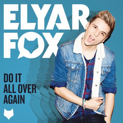 Elyar Fox Do It All Over Again profile picture