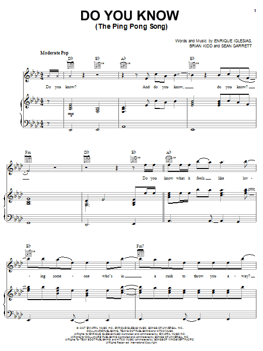 Learn to play Enrique Iglesias Do You Know? (The Ping Pong Song) sheet music for Piano, Vocal & Guitar (Right-Hand Melody) in minutes. Enrique Iglesias Do You Know? (The Ping Pong Song) sheet music preview music notes and score for Piano, Vocal & Guitar (Right-Hand Melody) including 9 page(s)