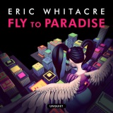 Download or print Eric Whitacre Fly To Paradise Sheet Music Printable PDF 7-page score for Classical / arranged SATB SKU: 196402