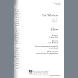 Download or print Eric Whitacre Glow Sheet Music Printable PDF 7-page score for Pop / arranged SATB SKU: 162369