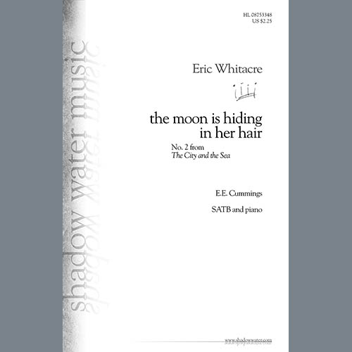 Eric Whitacre The Moon Is Hiding In Her Hair (from The City And The Sea) profile picture
