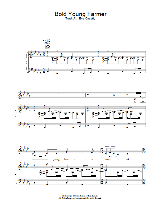 Learn to play Eva Cassidy A Bold Young Farmer sheet music for Piano, Vocal & Guitar in minutes. Eva Cassidy A Bold Young Farmer sheet music preview music notes and score for Piano, Vocal & Guitar including 6 page(s)