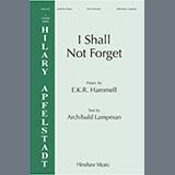 Download or print Evan Hammell I Shall Not Forget Sheet Music Printable PDF 11-page score for Concert / arranged SATB Choir SKU: 1736934