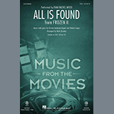 Download or print Evan Rachel Wood All Is Found (from Disney's Frozen 2) (arr. Mark Brymer) Sheet Music Printable PDF 7-page score for Disney / arranged SSA Choir SKU: 434726