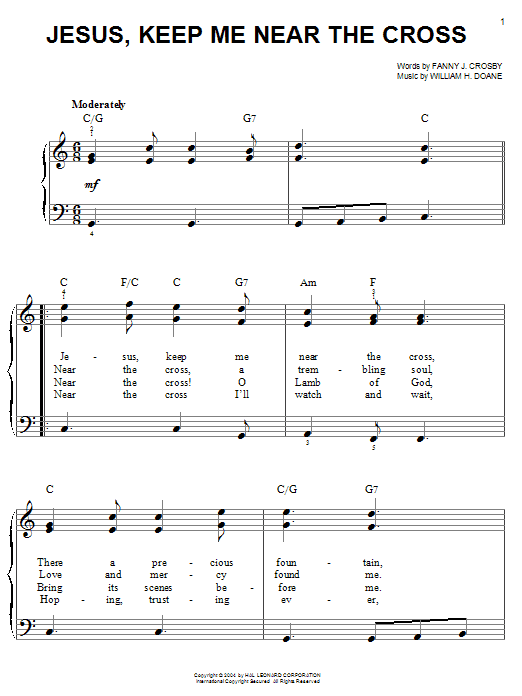 Learn to play Fanny J. Crosby Jesus, Keep Me Near The Cross sheet music for Easy Piano in minutes. Fanny J. Crosby Jesus, Keep Me Near The Cross sheet music notes and chords