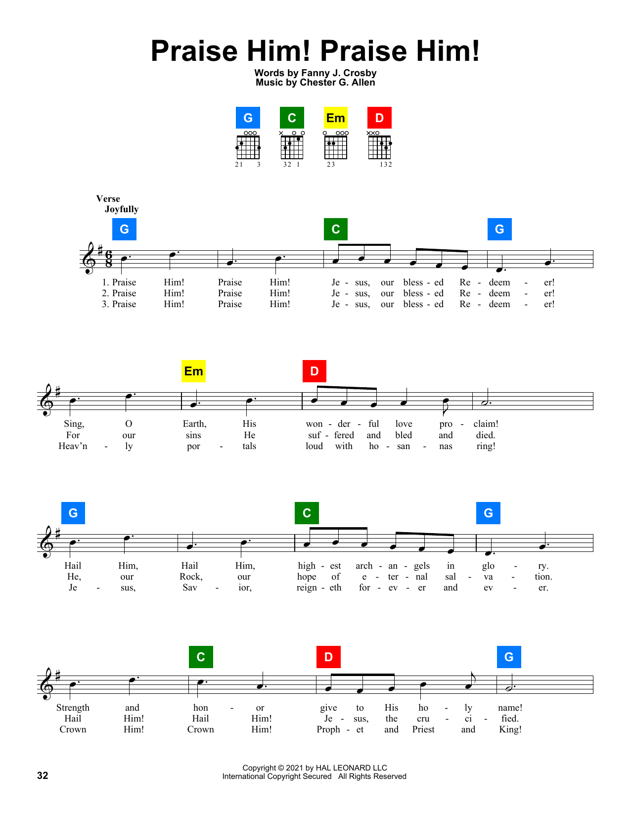Learn to play Fanny J. Crosby Praise Him! Praise Him! sheet music for Piano, Vocal & Guitar (Right-Hand Melody) in minutes. Fanny J. Crosby Praise Him! Praise Him! sheet music preview music notes and score for Piano, Vocal & Guitar (Right-Hand Melody) including 3 page(s)