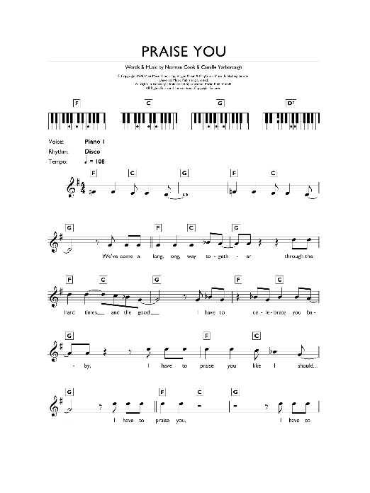Learn to play Fatboy Slim Praise You sheet music for Keyboard in minutes. Fatboy Slim Praise You sheet music preview music notes and score for Keyboard including 2 page(s)