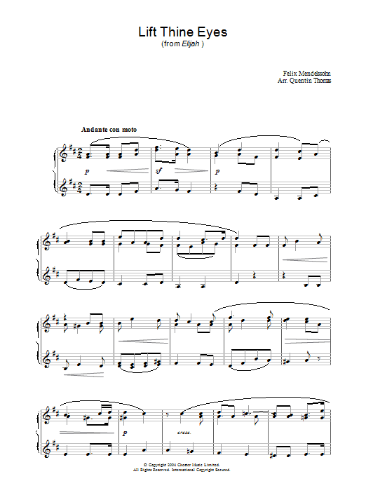 Learn to play Felix Mendelssohn Lift Thine Eyes (from Elijah) sheet music for Piano in minutes. Felix Mendelssohn Lift Thine Eyes (from Elijah) sheet music preview music notes and score for Piano including 2 page(s)