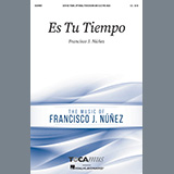 Download or print Francisco J. Núñez Es Tu Tiempo Sheet Music Printable PDF 21-page score for Latin / arranged SATB Choir SKU: 514124