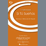 Download or print Francisco J. Núñez Si Tu Suenas Sheet Music Printable PDF 15-page score for Concert / arranged SATB Choir SKU: 251017