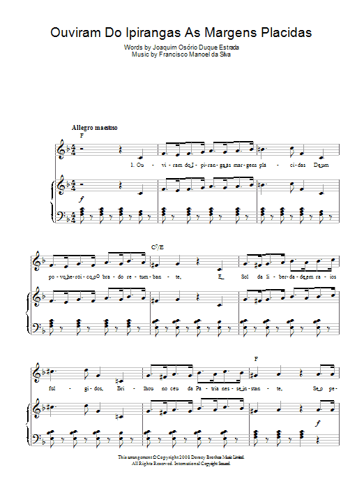 Learn to play Francisco Manoel Da Silva Ouviram Do Ipirangas As Margens Placidas (Brazilian National Anthem) sheet music for Piano, Vocal & Guitar (Right-Hand Melody) in minutes. Francisco Manoel Da Silva Ouviram Do Ipirangas As Margens Placidas (Brazilian National Anthem) sheet music preview music notes and score for Piano, Vocal & Guitar (Right-Hand Melody) including 4 page(s)