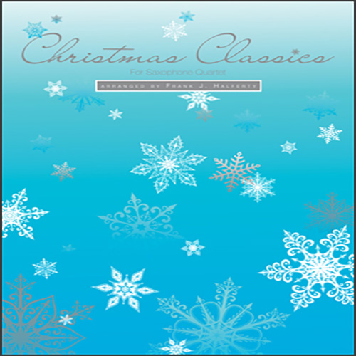 Frank J. Halferty Christmas Classics For Saxophone Quartet - Eb Baritone Saxophone pictures Frank J. Halferty Christmas Classics For Saxophone Quartet - Eb Baritone Saxophone profile picture