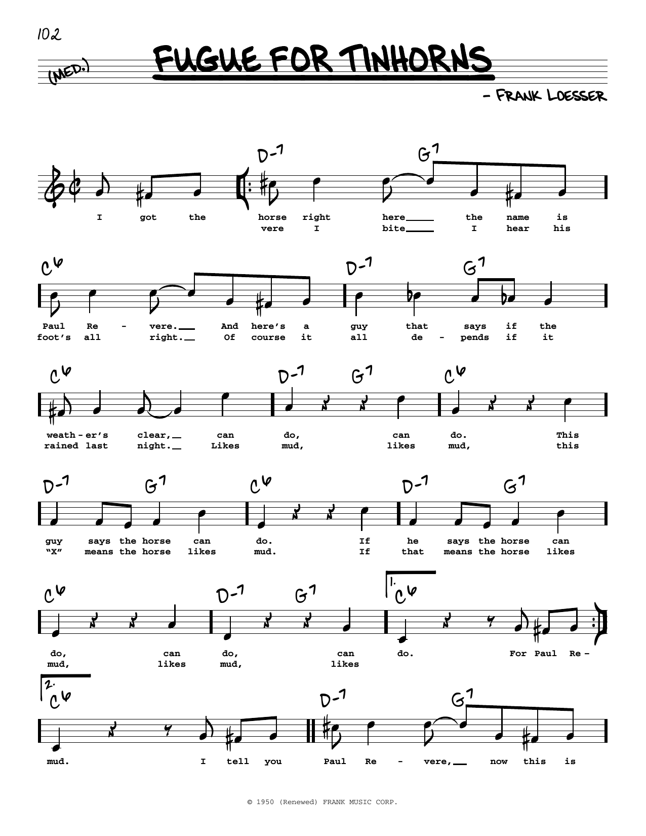 Learn to play Frank Loesser Fugue For Tinhorns (High Voice) sheet music for Real Book – Melody, Lyrics & Chords in minutes. Frank Loesser Fugue For Tinhorns (High Voice) sheet music preview music notes and score for Real Book – Melody, Lyrics & Chords including 2 page(s)