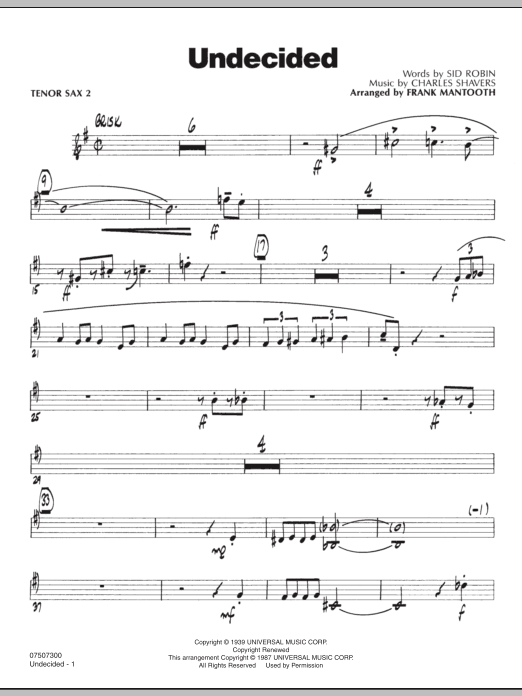 Learn to play Frank Mantooth Undecided - Tenor Sax 2 sheet music for Jazz Ensemble in minutes. Frank Mantooth Undecided - Tenor Sax 2 sheet music preview music notes and score for Jazz Ensemble including 3 page(s)
