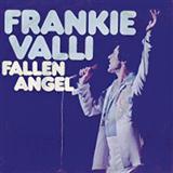 Download or print Frankie Valli Fallen Angel Sheet Music Printable PDF 3-page score for Pop / arranged Lyrics & Chords SKU: 109249